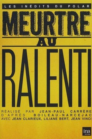 Meurtre au ralenti's poster image