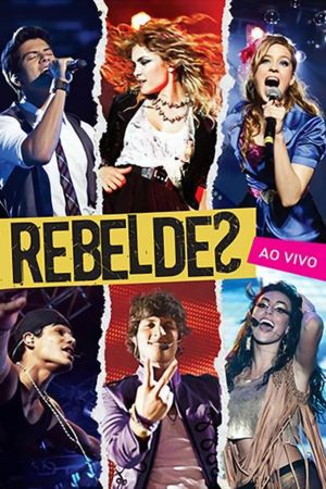 Rebeldes: Ao Vivo's poster