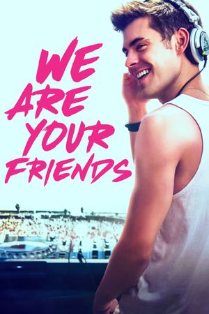 We Are Your Friends's poster