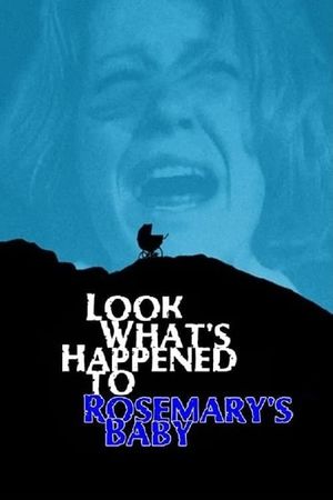 Look What's Happened to Rosemary's Baby's poster