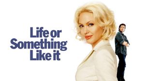 Life or Something Like It's poster