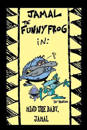 Jamal the Funny Frog: Mind The Baby, Jamal's poster