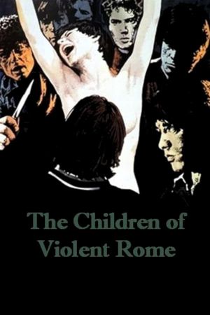 The Children of Violent Rome's poster