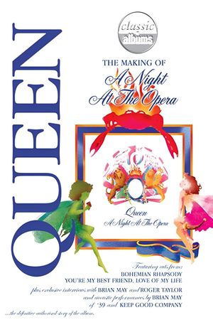 Classic Albums: Queen - The Making of A Night At The Opera's poster