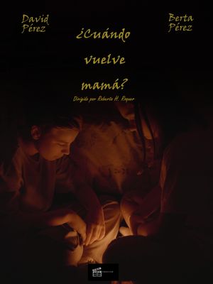 ¿Cuándo vuelve mamá?'s poster