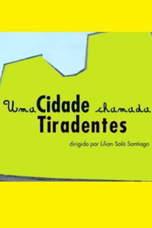 Uma Cidade Chamada Tiradentes's poster