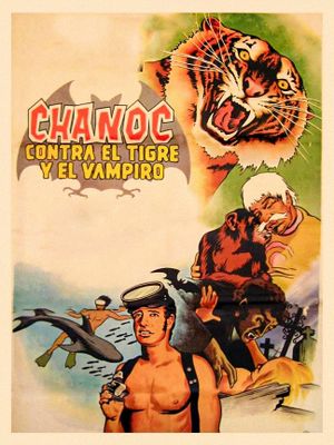 Chanoc contra el tigre y el vampiro's poster