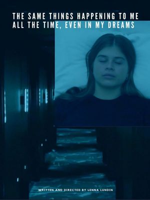 The same things happening to me all the time, even in my dreams's poster