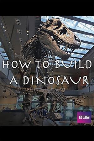 How to Build a Dinosaur's poster