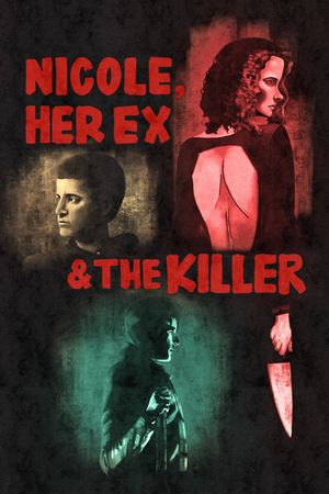 Nicole, her Ex & the Killer's poster