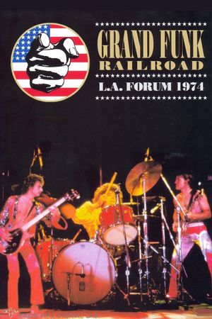 Grand Funk Railroad: Live At L.A. Forum 1974's poster