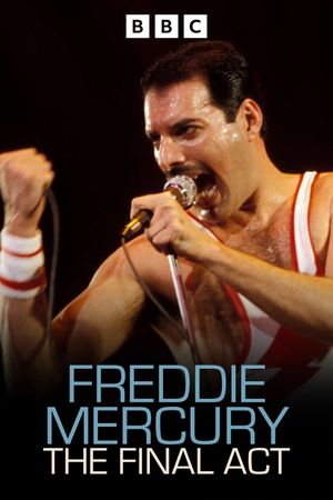 Freddie Mercury: The Final Act's poster