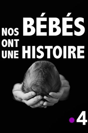 Nos bébés ont une histoire's poster