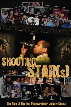 Shooting Star(s): The Rise of Hip Hop Photographer Johnny Nunez's poster
