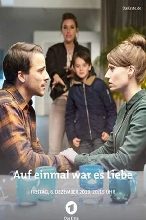 Auf einmal war es Liebe's poster