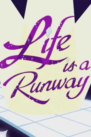 Life is a Runway's poster