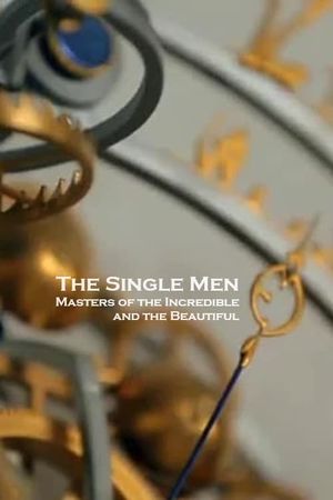 The Single Men: Masters of the Incredible and the Beautiful's poster image