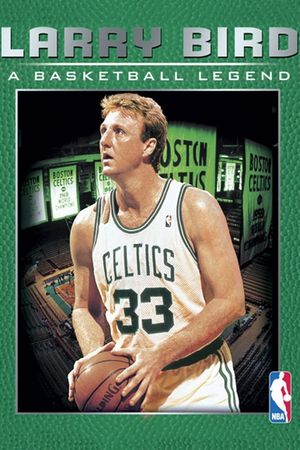 Larry Bird: A Basketball Legend's poster