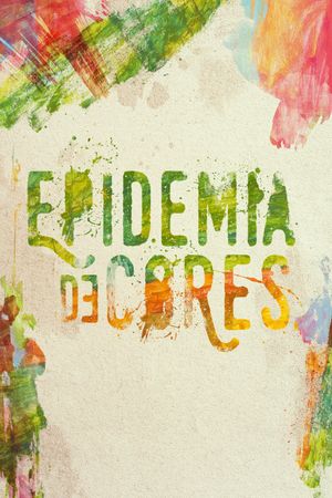 Epidemia de Cores's poster