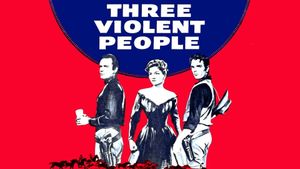 Three Violent People's poster
