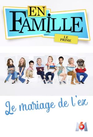 En famille : Le mariage de l'ex's poster image