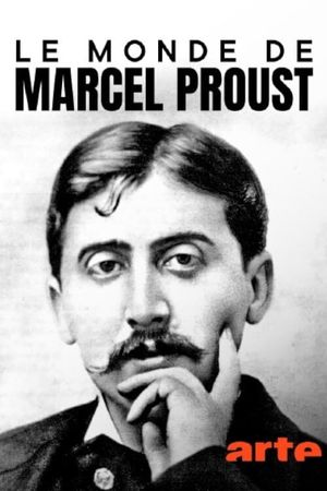 The World of Marcel Proust's poster