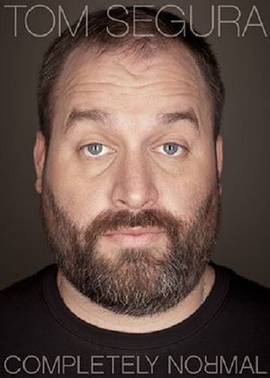 Tom Segura: Completely Normal's poster image
