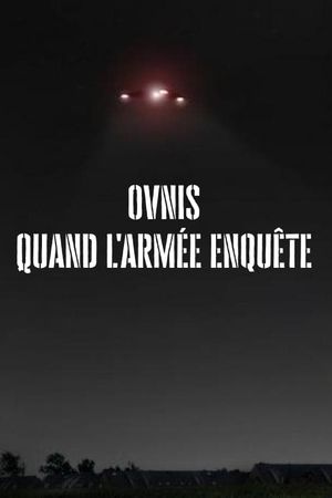 Ovnis, Quand l'armée enquête's poster