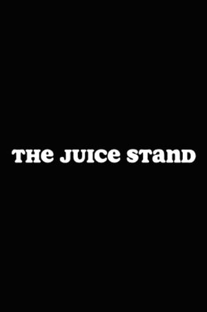 The Juice Stand's poster