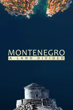 Montenegro: A Land Divided's poster