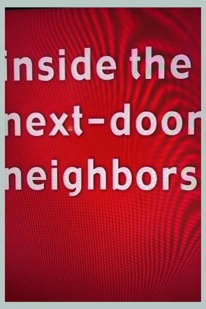 Inside the Next-Door Neighbors's poster