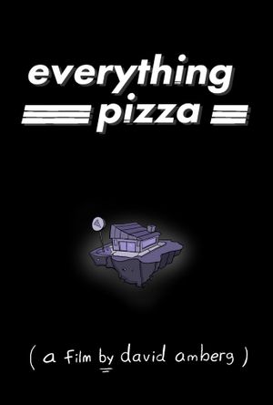 Everything Pizza's poster