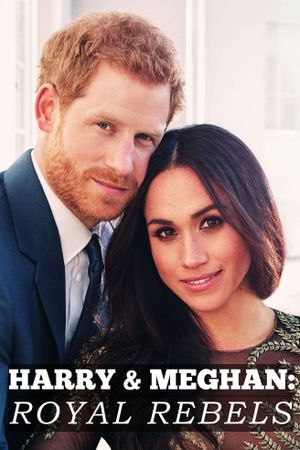 Harry & Meghan: Royal Rebels's poster