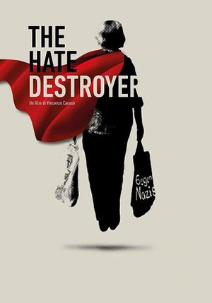 The Hate Destroyer's poster