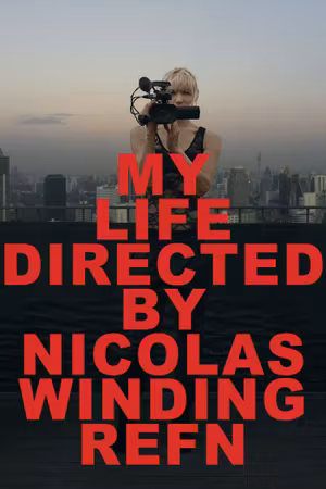 My Life Directed By Nicolas Winding Refn's poster