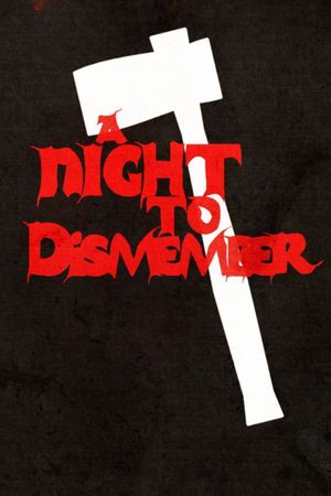 A Night to Dismember's poster