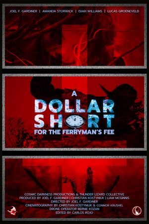 A Dollar Short For The Ferryman's Fee's poster