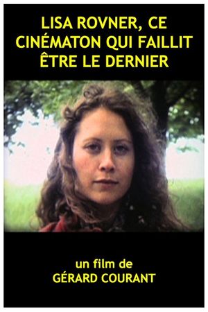 Lisa Rovner ce cinématon qui faillit être le dernier's poster