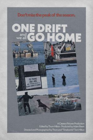 One Drift and We All Go Home's poster