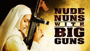 Nude Nuns with Big Guns's poster