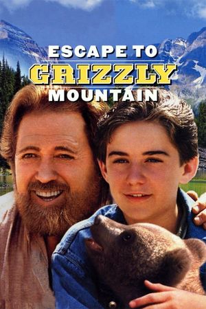 Escape to Grizzly Mountain's poster