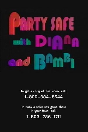 Party Safe with DiAna and Bambi's poster