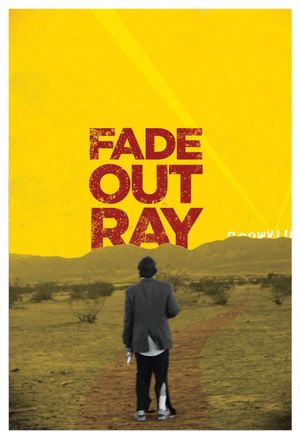 Fade Out Ray's poster