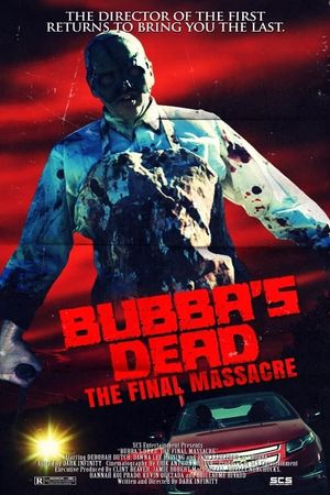 Bubba's Dead: The Final Massacre's poster