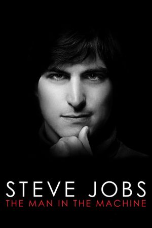 Steve Jobs: The Man in the Machine's poster