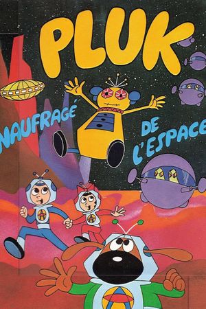 Pluk, naufragé de l'espace's poster