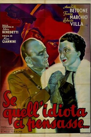 Se quell'idiota ci pensasse...'s poster