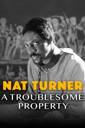 Nat Turner: A Troublesome Property's poster
