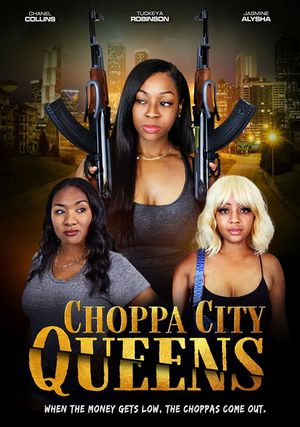 Choppa City Queens's poster