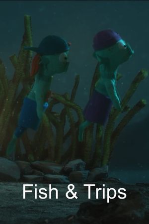 Fish & Trips's poster